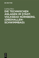 Die technischen Anlagen im Städt. Volksbad Nürnberg. (Dreihallenschwimmbad) (German Edition) 3486744739 Book Cover