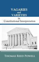 Vagaries and Varieties in Constitutional Interpretation 1610279255 Book Cover