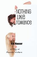 Nothing Like Romance 1502478889 Book Cover