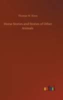 Horse Stories and Stories of Other Animals 3752402520 Book Cover