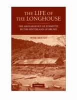 The Life of the Longhouse: An Archaeology of Ethnicity 1107407567 Book Cover