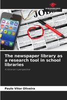 The newspaper library as a research tool in school libraries 6209525083 Book Cover
