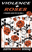 Violence & Roses B0BSMTSDVH Book Cover