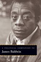 A Political Companion to James Baldwin 0813169917 Book Cover