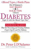 Diabetes: Fight It with the Blood Type Diet (The Eat Right 4 Your Type Library) 0399151028 Book Cover