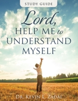 Study Guide: Lord Help Me To Understand Myself B08Z5LSLXM Book Cover