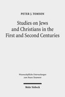 Studies on Jews and Christians in the First and Second Centuries 3161546199 Book Cover