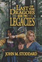 Last of the Dragoes: Book Two: Legacies (a high fantasy series) B0FKYYRX2T Book Cover