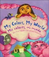 My Colors, My World / Mis colores, mi mundo 0892392215 Book Cover