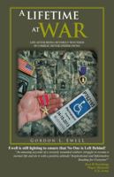 A LIFETIME AT WAR: LIFE AFTER BEING SEVERELY WOUNDED IN COMBAT, NEVER ENDING DUNG 194882809X Book Cover