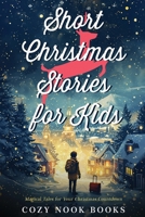 Short Christmas Stories for Kids 1962391167 Book Cover