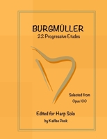 Burgmuller for Harp Solo: 22 Progressive Etudes Selected from Opus 100 B0B5K9WCZQ Book Cover
