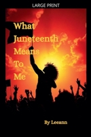 What Juneteenth Means To Me B0FKZKHL7X Book Cover