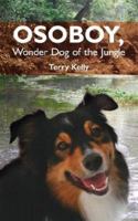 Osoboy, Wonder Dog of the Jungle 1425926576 Book Cover