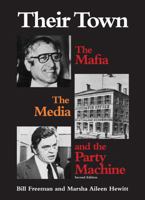 Their Town: The Mafia, the Media and the Party Machine 1459409469 Book Cover