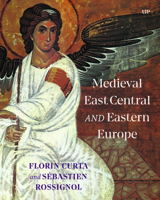 Medieval East Central and Eastern Europe 1487566263 Book Cover