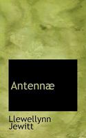 Antennæ 0469918497 Book Cover