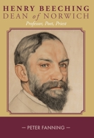 Henry Beeching: Professor, Poet, Priest 1789592496 Book Cover
