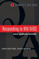 Responding to HIV/AIDS: Tough Questions, Direct Answers (The Skeptic's Guide Series) 0830837612 Book Cover