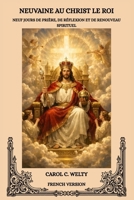 NEUVAINE AU CHRIST LE ROI B0H5XG8894 Book Cover