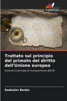 Trattato sul principio del primato del diritto dell'Unione europea (Italian Edition) 6209504884 Book Cover