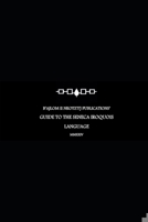 B'ajlom ii Nkotz'i'j Publications' Guide to the Seneca Iroquois Language B0CV7K7C4Q Book Cover