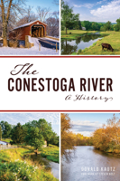 The Conestoga River: A History 1467147567 Book Cover