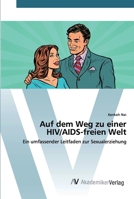 Auf dem Weg zu einer HIV/AIDS-freien Welt 6202227109 Book Cover