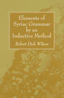 Elements of Syriac Grammar by an Inductive Method 1532612753 Book Cover