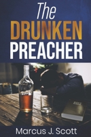 The Drunken Preacher: The Struggle Within B0DWZR9J6K Book Cover
