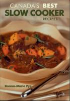 Canada's Best Slow Cooker Recipes 0778800245 Book Cover