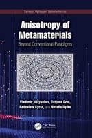 Anisotropy of Metamaterials: Beyond Conventional Paradigms (Series in Optics and Optoelectronics) 1032646616 Book Cover