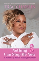 Nothing Can Stop Me Now: A Memoir of Music, Healing & Power B0FV39V7JH Book Cover