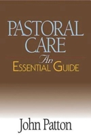 Pastoral Care: An Essential Guide 0687053226 Book Cover
