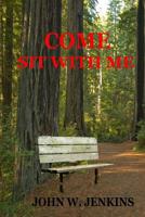 Come Sit With Me 1986542556 Book Cover