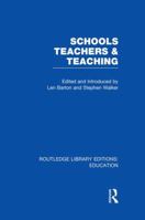 Schools, Teachers and Teaching (Rle Edu N) 113800832X Book Cover