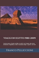 VIAGGI IN EGITTO  1980-2009: Crociera aerea e fluviale sul Nilo; ai confini con il Sudan, alla ricerca di Berenice Trogloditica e della “carovaniera ... tra Vecchio e Nuovo Mondo) (Italian Edition) B088N3WVYN Book Cover