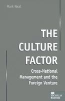 The Culture Factor: Cross-National Management and the Foreign Venture 1349146854 Book Cover