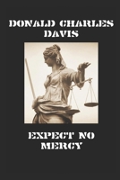 Expect No Mercy: Outlaws in America’s Waning 171029535X Book Cover