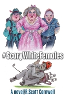 #ScaryWhiteFemales B0BHV8HNNS Book Cover