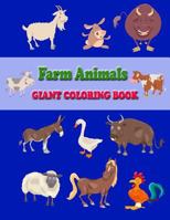 Farm Animals Giant Coloring book: Giant Farm animals Kids Coloring Book : Coloring Book for kids Jumbo size 8.5*11 inch. Activity Book for boys and girls, for kids 3-6, 4-8. 1799216101 Book Cover