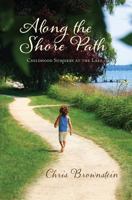 Along the Shore Path: Childhood Summers at the Lake 0983260958 Book Cover