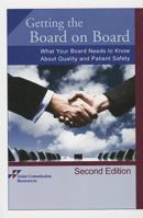 Getting the Board on Board: What Your Board Needs to Know about Quality and Patient Safety 1599405504 Book Cover