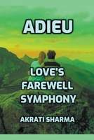 Adieu: Love's Farewell Symphony B0C9WPCSXZ Book Cover