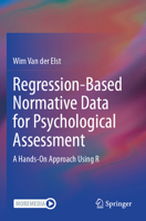 Regression-Based Normative Data for Psychological Assessment: A Hands-On Approach Using R 3031509536 Book Cover