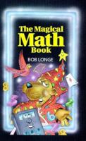 The Magical Math Book 080699990X Book Cover