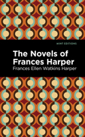 The Novels of Frances Harper 1513218565 Book Cover