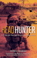 Headhunter: 5-73 Cav and Their Fight for Iraq's Diyala River Valley 1636243215 Book Cover