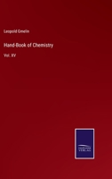 Hand-Book of Chemistry: Vol. XV 3375032854 Book Cover