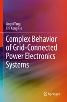 Complex Behavior of Grid-Connected Power Electronics Systems 3031693426 Book Cover